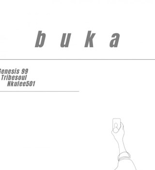 Genesis 99 – BUKA Ft. Tribesoul, Nkulee501 & And Skroef 28