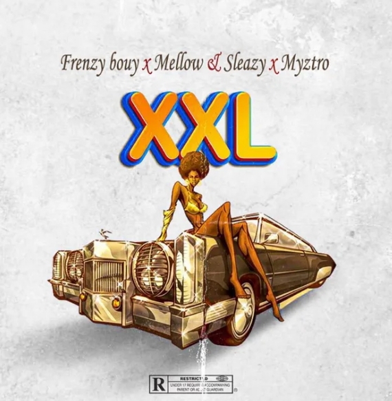 Frenzy Bouy – XXL Bass ft. Mellow, Sleazy & Myztro