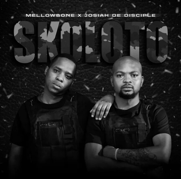 Mellowbone & Josiah De Disciple – Skoloto ft. Calvin Shaw & Log Junior
