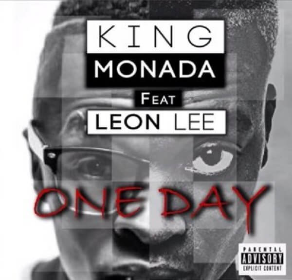 King Monada – One Day ft. Leon Lee