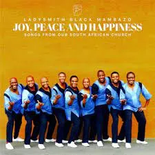 Ladysmith Black Mambazo – ‎Joy, Peace and Happiness